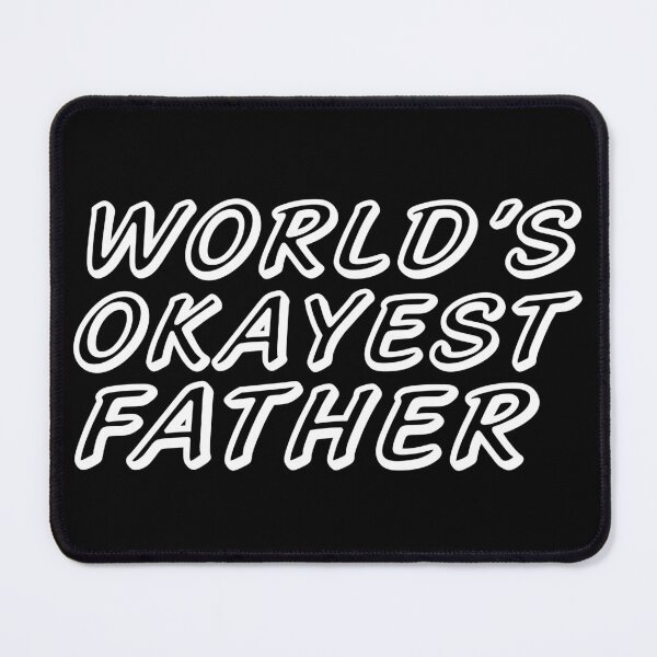 Item preview, WORLD'S OKAYEST FATHER designed and sold by T-shirtgallery.