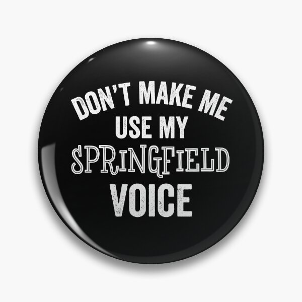 Item preview, Funny Springfield Voice Accent Loud City Home Pride Resident Gift designed and sold by carlhunt99.