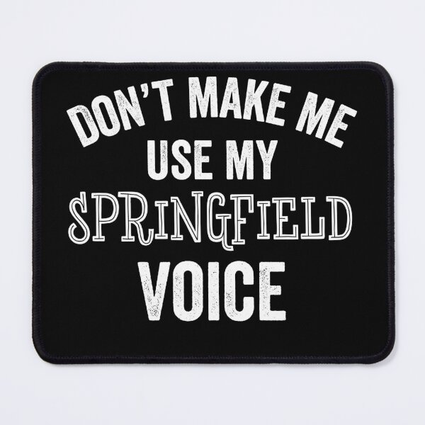 Item preview, Funny Springfield Voice Accent Loud City Home Pride Resident Gift designed and sold by carlhunt99.
