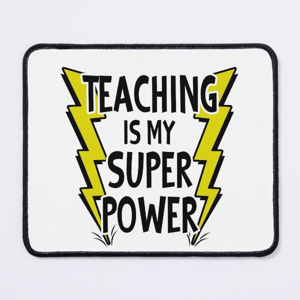 Item preview, Teaching is My SuperPower! designed and sold by LongTunnel.