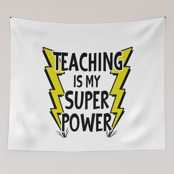 Item preview, Teaching is My SuperPower! designed and sold by LongTunnel.