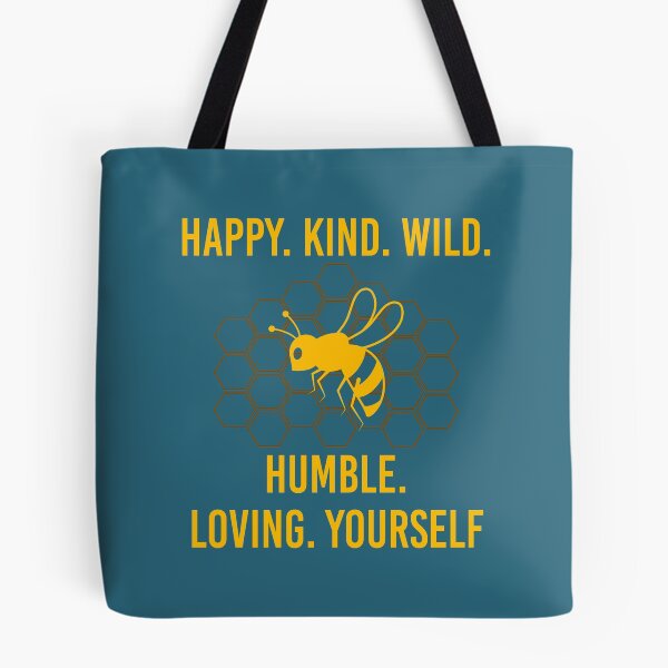 Item preview, Bee Happy, Kind, Wild, Humble, Loving, Yourself designed and sold by JustGift.
