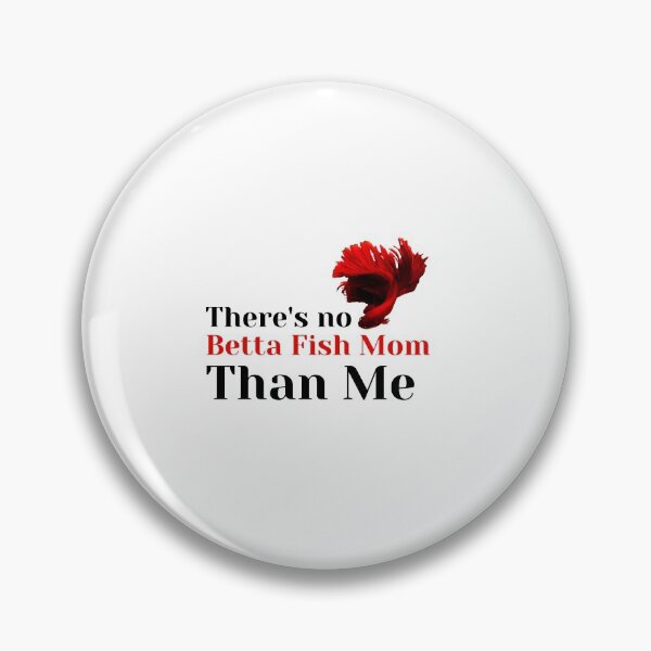Item preview, there's no Betta fish mom than me designed and sold by SubhashiArt.