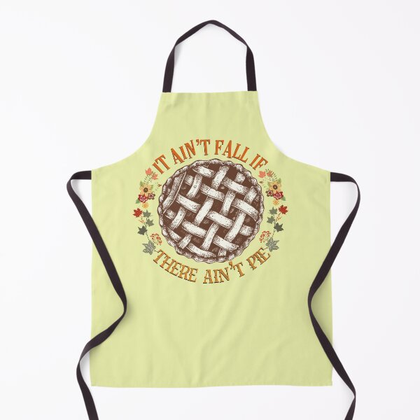Item preview, It Ain’t Fall If There Ain’t Pie designed and sold by MJDezigns.