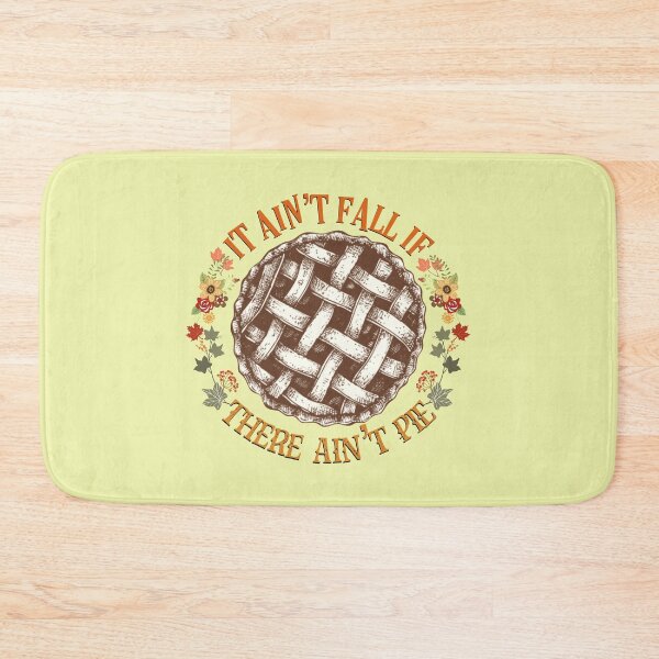 Item preview, It Ain’t Fall If There Ain’t Pie designed and sold by MJDezigns.