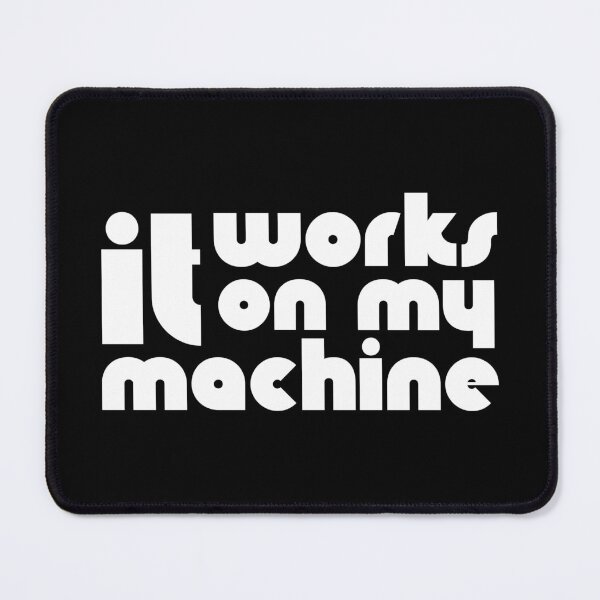 Item preview, It Works On My Machine (Black) designed and sold by quoteedesigns.