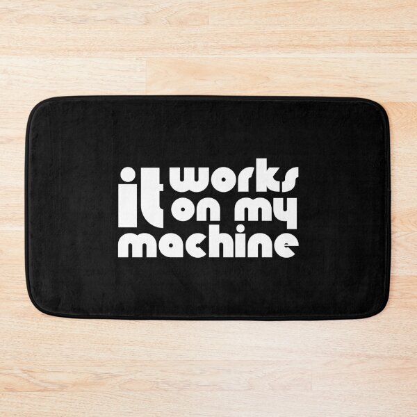 Item preview, It Works On My Machine (Black) designed and sold by quoteedesigns.