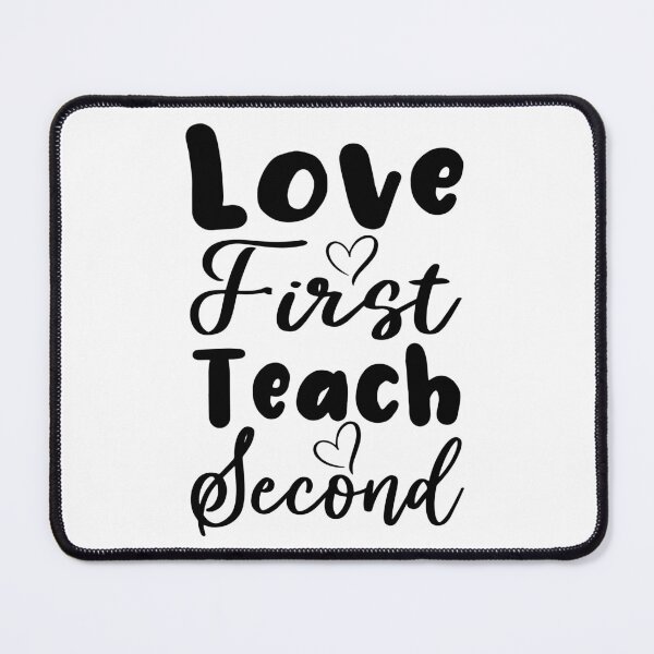 Item preview, Love First Teach Second designed and sold by Artnight.