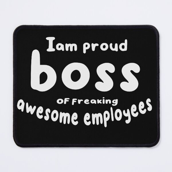Item preview, I Am  Proud Boss Of Freaking Awesome Employees :Cute & Funny Workplace Foreman Employee Gift -turns Classic-family-gift to mom,dad. designed and sold by Teshirt ★★★★★.