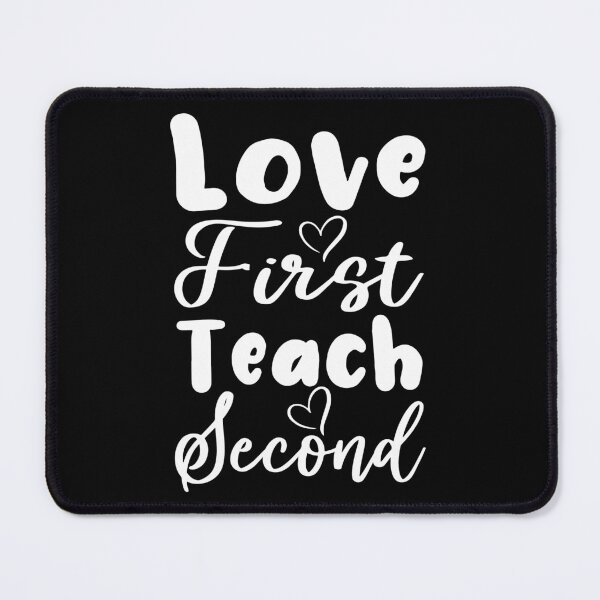 Item preview, Love First Teach Second designed and sold by Artnight.