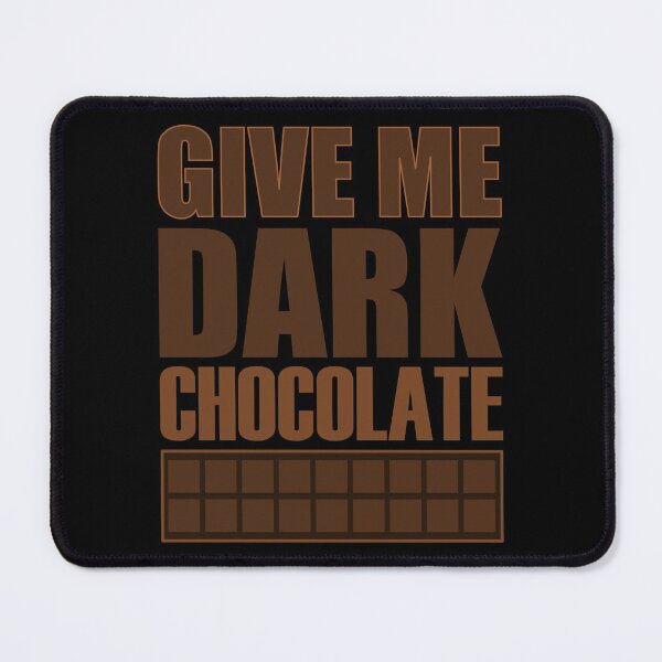 Item preview, Give Me Dark Chocolate Black Background - Sweet Healthy Treat Dessert Foods designed and sold by artfulnotebook.
