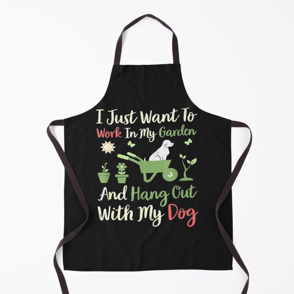 Item preview, I Just Want To Work In My Garden And Hangout With My Dog designed and sold by JudithPre11.