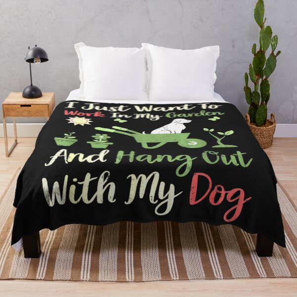 Item preview, I Just Want To Work In My Garden And Hangout With My Dog designed and sold by JudithPre11.