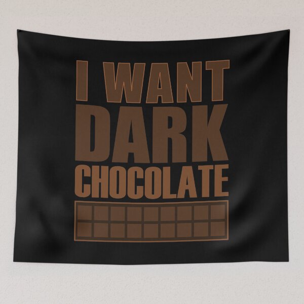 Item preview, I Want Dark Chocolate Black Background - Sweet Healthy Treat Dessert Foods designed and sold by artfulnotebook.