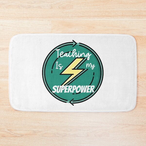 Item preview, Teaching Is My Superpower designed and sold by ThinkAndReflect.