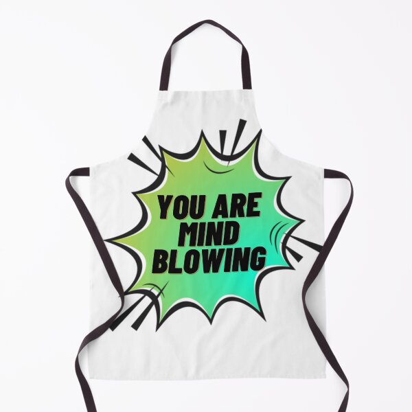 Item preview, You are mind blowing-flirting:love designed and sold by FLIRTAASAN.