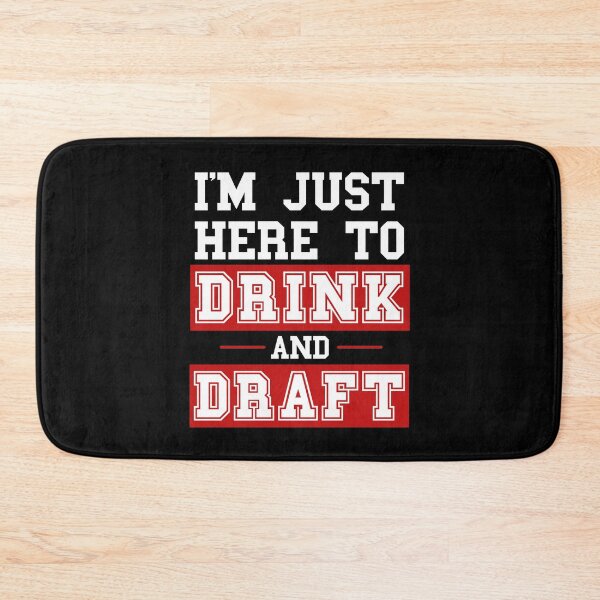Item preview, I'm Just Here To Drink And Draft Fantasy Sports designed and sold by Krysanthe.