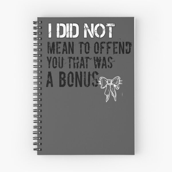 Item preview, I Did Not Mean to Offend You That was Just A Bonus  designed and sold by StoreRahhal.