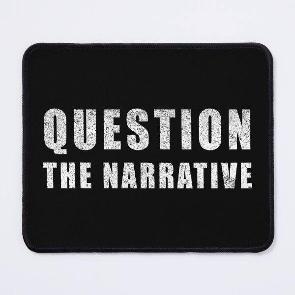 Item preview, Question The Narrative, Think For Yourself designed and sold by ArtOfRebellion.