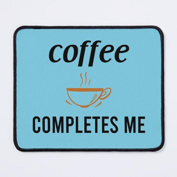Item preview, coffee completes me designed and sold by JustGift.