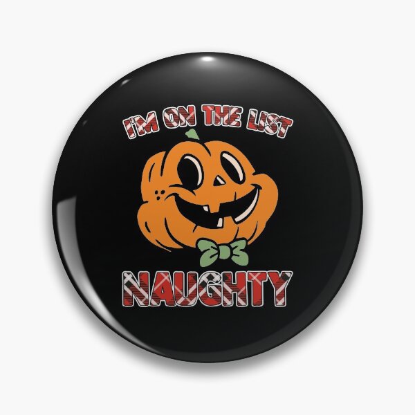 Item preview, Pumpkins With Faces I'm On The List Naughty Pumpkin Patch designed and sold by Nessshirts.