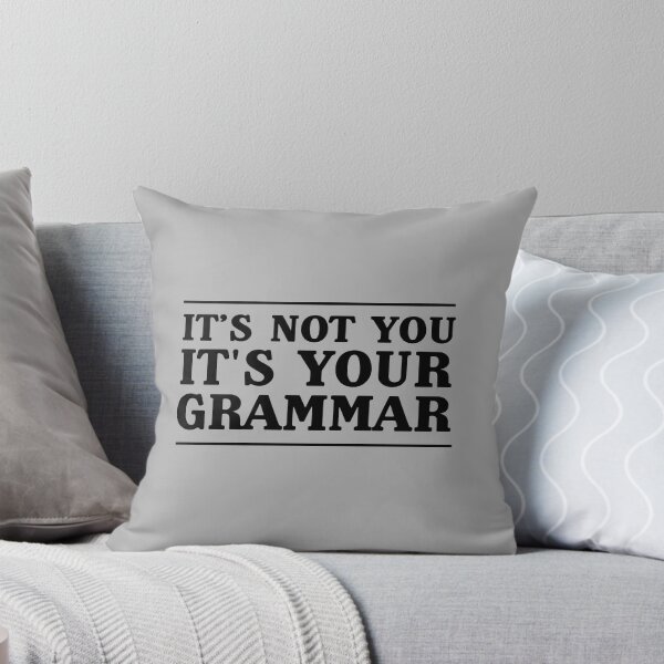 Item preview, It's not you it's your grammar designed and sold by trends.