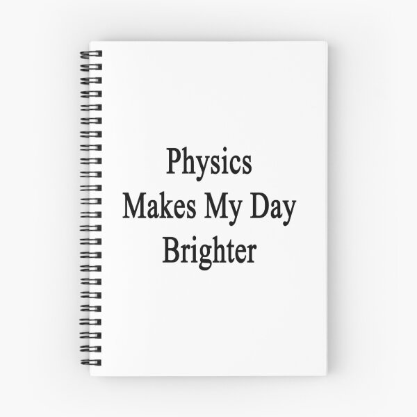 Item preview, Physics Makes My Day Brighter  designed and sold by supernova23.