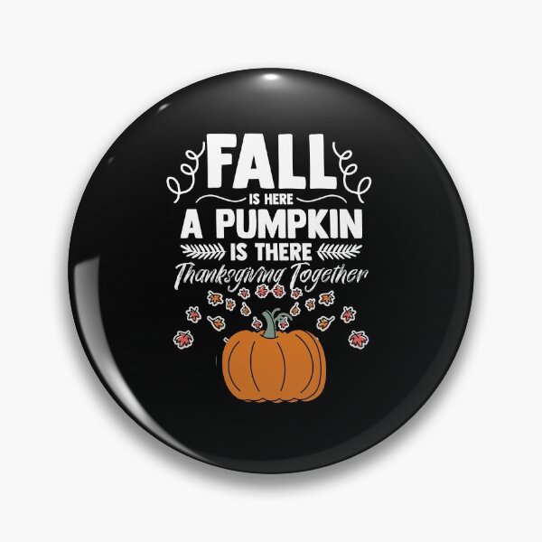 Item preview, Fall Is Here A Pumpkin Is There Thanksgiving Together designed and sold by Nessshirts.