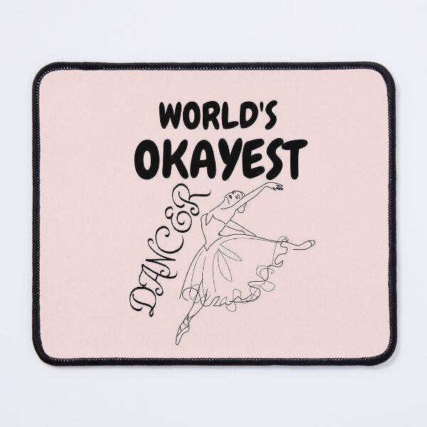 Item preview,   World's Okayest Dancer Funny T-shirt Gift For Dancers designed and sold by Harmonystore.
