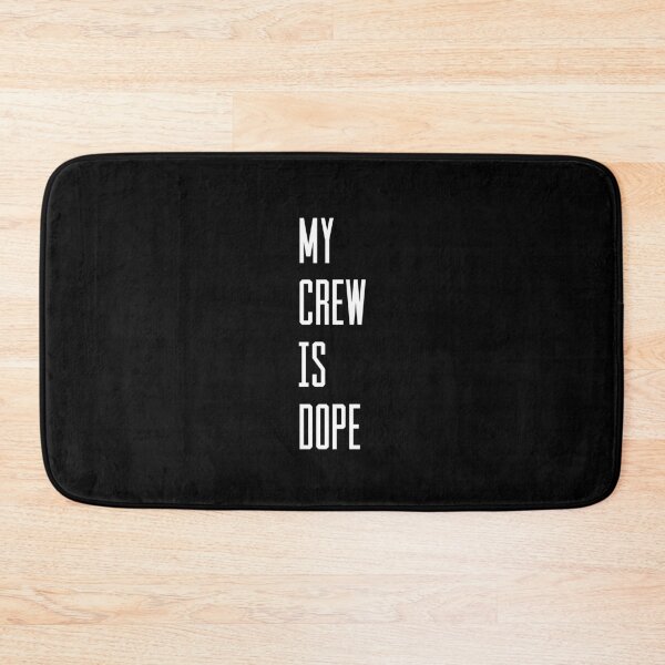 Item preview, My Crew Is Dope, MCID designed and sold by QlickDesign.