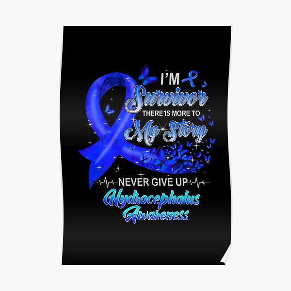 Im A Survivor There Is More To My Story Never Give Up Hydrocephalus Awareness Ribbon 3000
