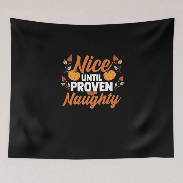 Item preview, Nice Until Proven Naughty Winter Squash Pumpkins With Faces designed and sold by Nessshirts.