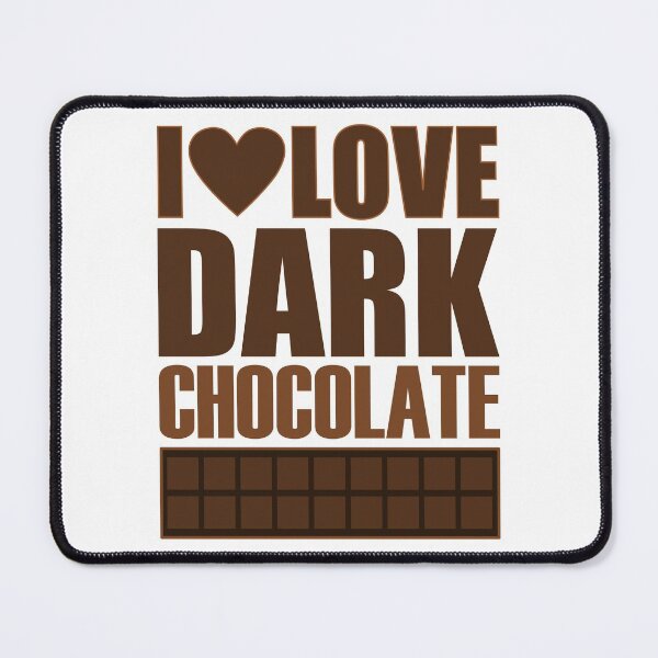Item preview, I Love Dark Chocolate White Background - Sweet Healthy Treat Dessert Foods designed and sold by artfulnotebook.