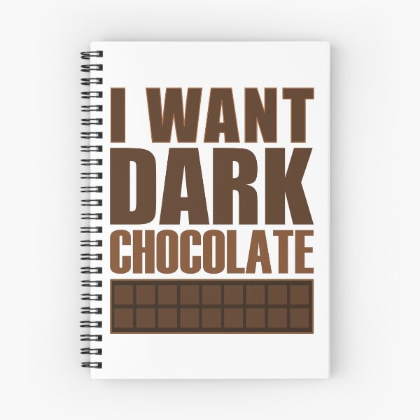 Item preview, I Want Dark Chocolate White Background - Sweet Healthy Treat Dessert Foods designed and sold by artfulnotebook.