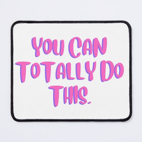 Item preview, You Can Totally Do This designed and sold by leea1l.