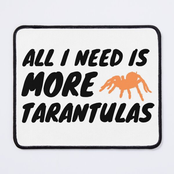 Item preview, All I Need Tarantula Spider Quote designed and sold by luchik-and-co.