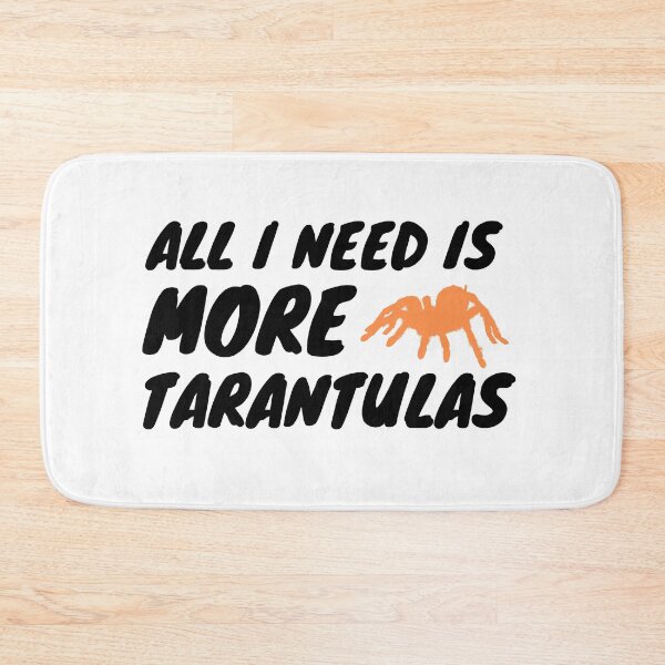 Artikelvorschau, Alles was ich brauche Tarantula Spider Zitat entworfen und verkauft von luchik-and-co.