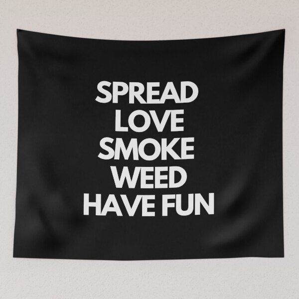 Item preview, | SPREAD LOVE SMOKE WEED HAVE FUN | Smart Successful Stoner | Weed Memes | designed and sold by AlfaEcho.