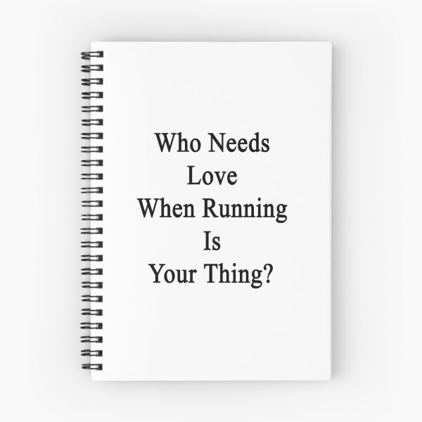 Item preview, Who Needs Love When Running Is Your Thing?  designed and sold by supernova23.