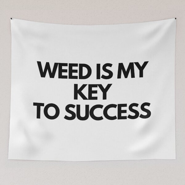 Item preview, WEED IS MY KEY TO SUCCESS | Smart Successful Stoner | Weed Memes |  designed and sold by AlfaEcho.