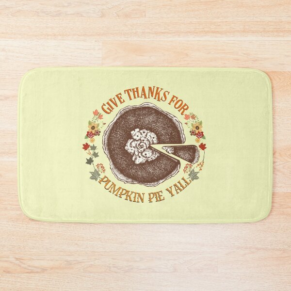Item preview, Give Thanks For Pumpkin Pie Yall , I Love Fall designed and sold by MJDezigns.