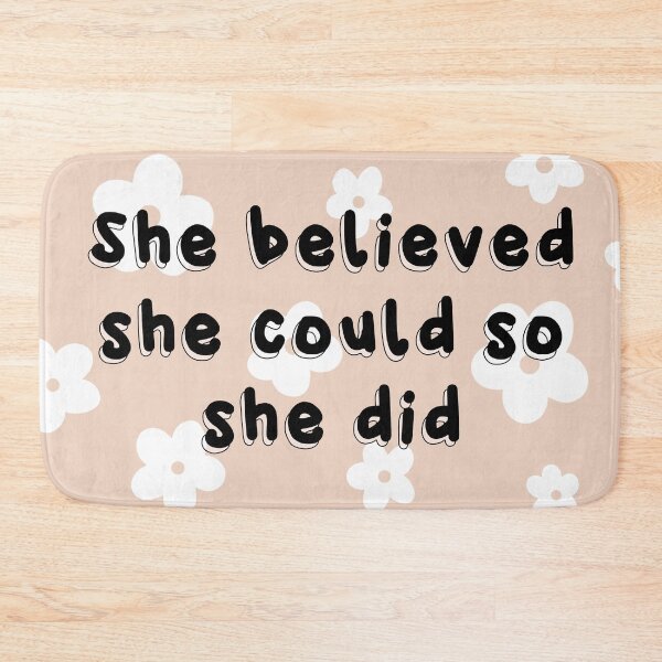 Item preview, She believed she could so she did  designed and sold by Handdrawnbyzoe.