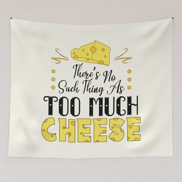 Item preview, There's No Such Thing As Too Much Cheese (Light) designed and sold by the-krisney-way.