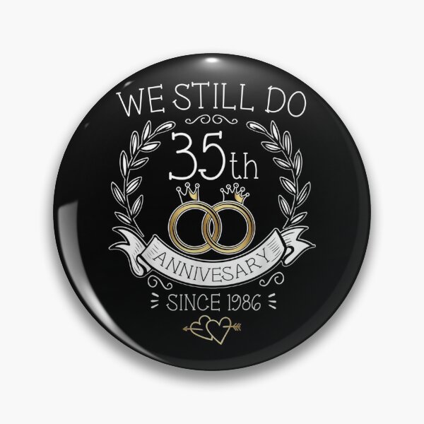 Item preview, 35th Wedding Anniversary We Still Do 35 years Since 1986  designed and sold by GerdaShop.