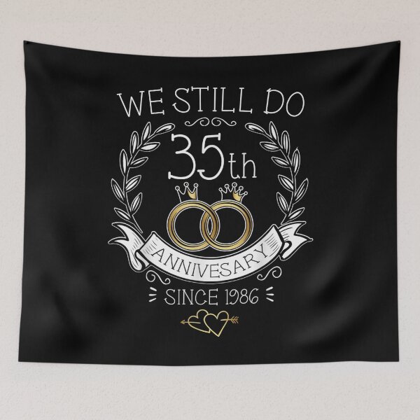 Item preview, 35th Wedding Anniversary We Still Do 35 years Since 1986  designed and sold by GerdaShop.