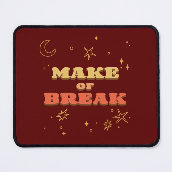 Item preview, Make Or Break designed and sold by StoneBluePlanet.