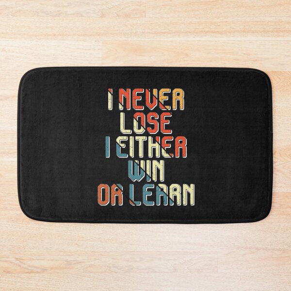 Item preview, I never lose I either win or learn designed and sold by REApparelCo.