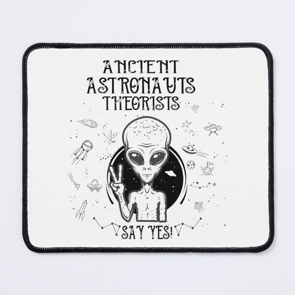 Item preview, Funny Alien UFO astronauts ancient astronauts theorists say yes designed and sold by jojocat90.