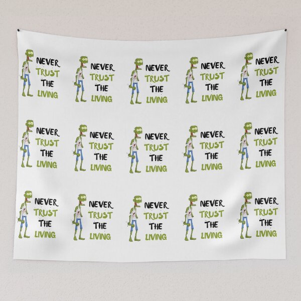 Item preview, Never Trust The Living - Zombie designed and sold by bsrishika.
