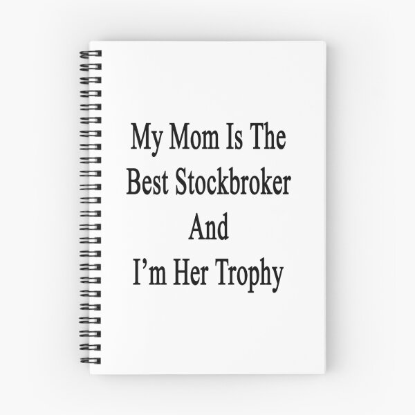 Item preview, My Mom Is The Best Stockbroker And I'm Her Trophy  designed and sold by supernova23.